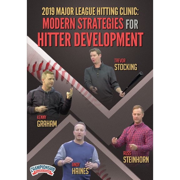 2019 MAJOR LEAGUE HITTING CLINIC: MODERN STRATEGIES FOR HITTER DEVELOPMENT (MULTIPLE COACHES)