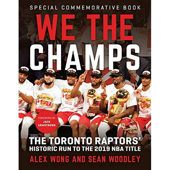 Pre-Owned We the Champs: The Toronto Raptors' Historic Run to the 2019 NBA Title (Paperback) 162937668X 9781629376684