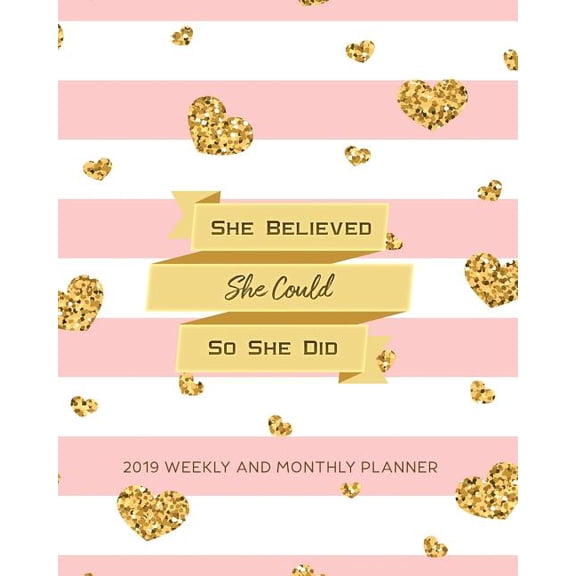 Pre-Owned 2019 Planner : She Believed She Could So She Did-Daily Weekly and Monthly Calendar, Journal Planner and Notebook, Agenda Schedule Organizer, Appointment Notebook, Academic Student Planner, Calendar Planner (January 2019 to December 2019) (Vol 2)