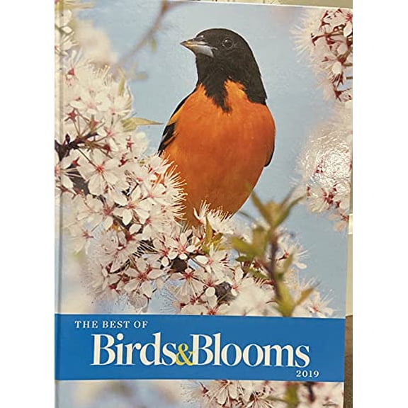 Pre-Owned 2019 The Best of Birds &amp; Blooms, 9781617658471, 1617658472, Hardcover,