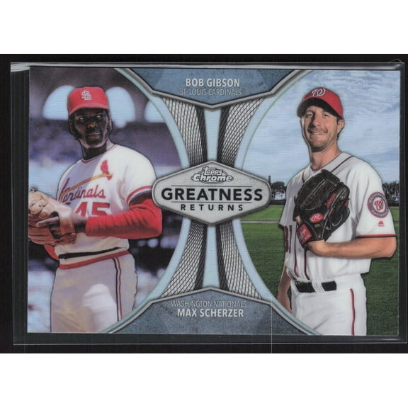 2019 Topps Chrome Greatness Returns GRE-4 Bob Gibson Max Scherzer Cardinals Baseball Card