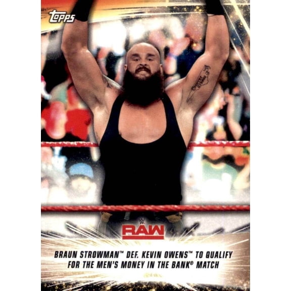 2019 Topps WWE Summerslam #64 Braun Strowman Def Kevin Owens Backlash 2018 Near Mint Or Better Trading Card