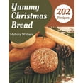 thumbnail image 1 of 202 Yummy Christmas Bread Recipes: A Yummy Christmas Bread Cookbook from the Heart!, (Paperback), 1 of 1