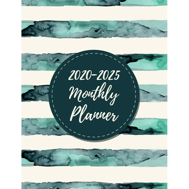 2020 2021 2022 2023 2024 2025 Planners: 2020-2025 Planner: 5 Year 72 Months  Calendar Monthly Planner Schedule Organizer For To Do List Academic  Schedule Agenda Logbook Or Student Teacher Organizer Jou 