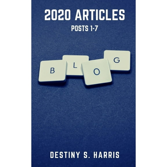 2020 Articles: 2020 Articles : Posts 1-7 (Series #1) (Paperback)