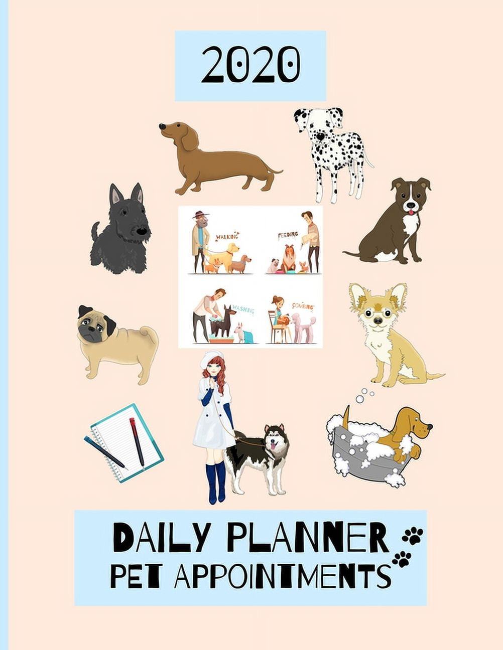 2020 Daily Planner Pet Appointments Dog Grooming / Walking / Pet Sitting / Training Schedule
