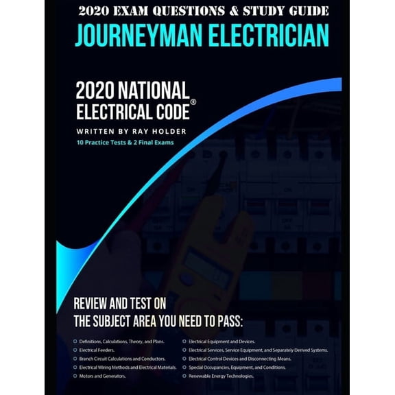 2020 Journeyman Electrician Exam Questions and Study Guide: 400+ Questions from 14 Tests: Practice Exams, Exam Review, T, (Paperback)