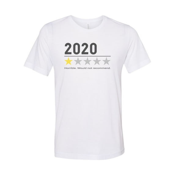 "2020 Shirt, 2020 Review, Unisex Tee, Sublimation T, Year Review, Soft Bella Shirt, Gift For Her, Bad Review, Funny Tees, Gift For Him, 2020, White, SMALL"