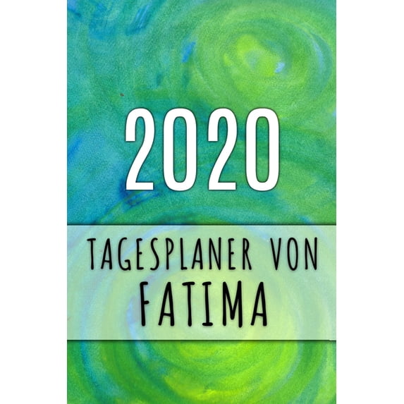 2020 Tagesplaner von Fatima : Personalisierter Kalender für 2020 mit deinem Vornamen (Paperback)