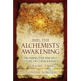 thumbnail image 1 of 2020 - The Alchemists' Awakening 2020 - The Alchemist's Awakening Volume Two: Decoding The Ancient Future of Consciousness, Book 2, (Paperback), 1 of 1