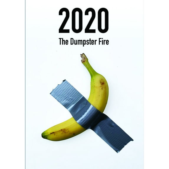 2020: The Dumpster Fire