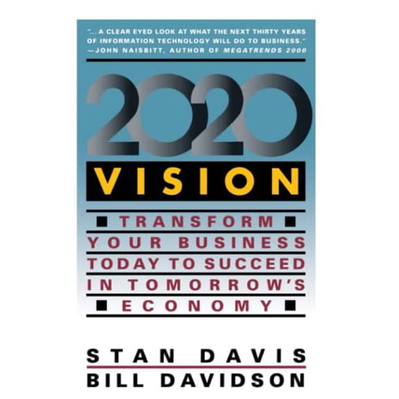 Pre-Owned 2020 Vision (Paperback 9780671778156) by Stan Davis, Bill Davidson
