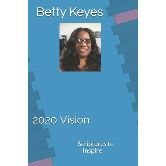 2020 Vision: Scriptures to Inspire (Paperback)