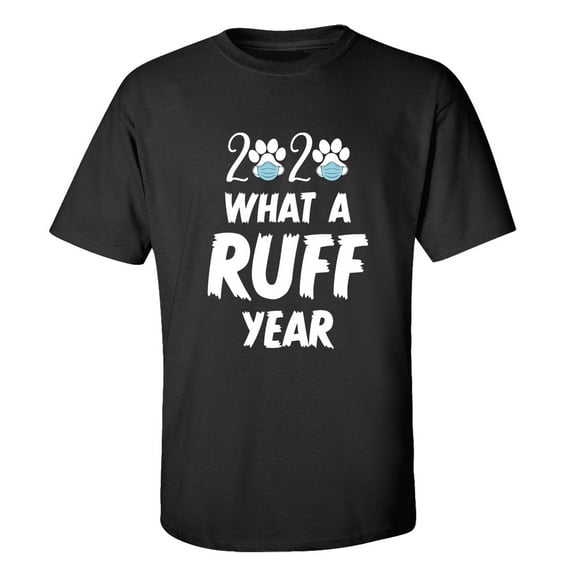 2020 What A Ruff Year Unisex Short Sleeve T-shirt-Black-medium