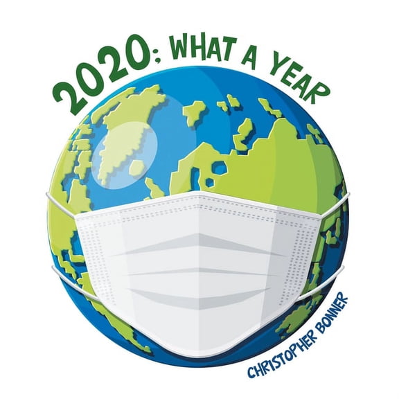 2020; What a Year (Paperback)