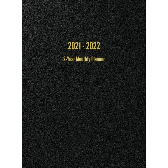 2021 - 2022 2-Year Monthly Planner: 24-Month Calendar (Black) (Hardcover)