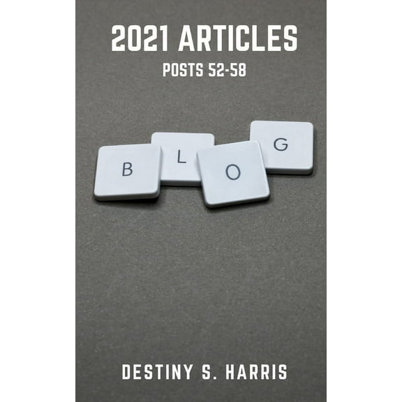 2021 Articles: 2021 Articles : Posts 52-58 (Series #8) (Paperback)