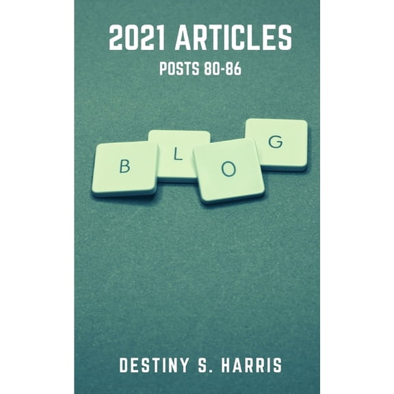 2021 Articles: 2021 Articles: Posts 80-86 (Paperback)