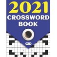 thumbnail image 1 of 2021 Crossword Book: Crossword Game Puzzle Book In 2021 Including 80 Large Print Puzzles And Solutions Perfect For All Adults Seniors (Paperback), 1 of 1