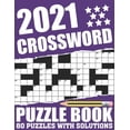 thumbnail image 1 of 2021 Crossword Puzzle Book: Awesome Fun Puzzle Crossword Book With Solutions Containing 80 Large Print Easy To Hard Puzz, (Paperback), 1 of 1