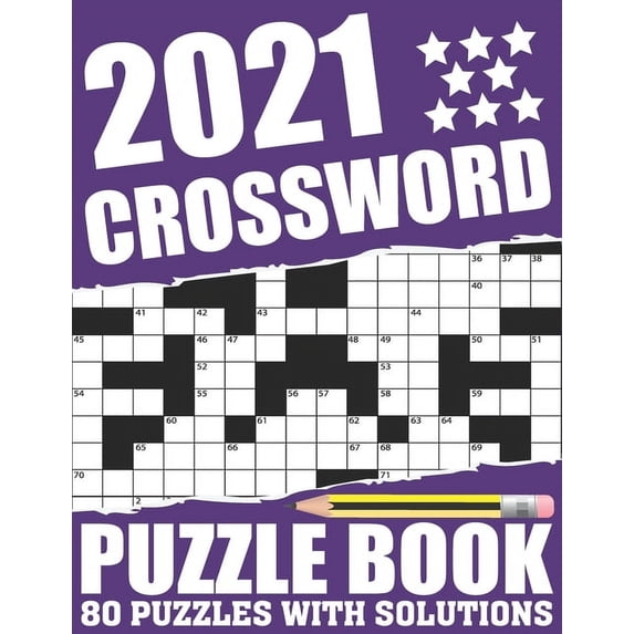 2021 Crossword Puzzle Book: Awesome Fun Puzzle Crossword Book With Solutions Containing 80 Large Print Easy To Hard Puzz, (Paperback)