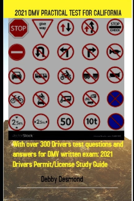 2018 California Drivers Permit Test Questions And Answers: Over 200  California Driver License Test Questions Answered and Explained (Paperback)
