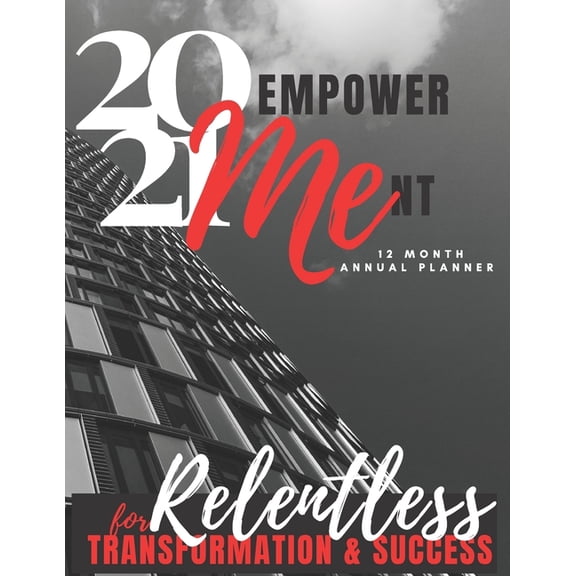 2021 EmpowerMEnt Annual Planner: For Relentless Transformation And Success, (Paperback)