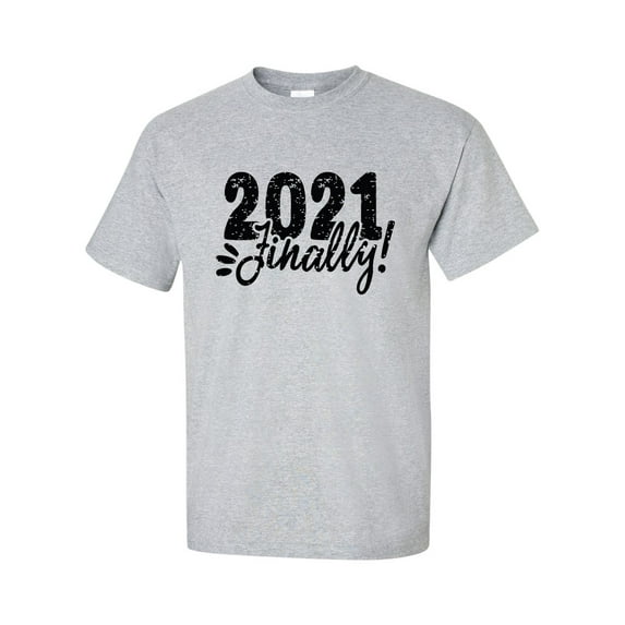 2021 Finally Funny New Year Unisex Adult Short Sleeve T-shirt-Sports Grey-5xl