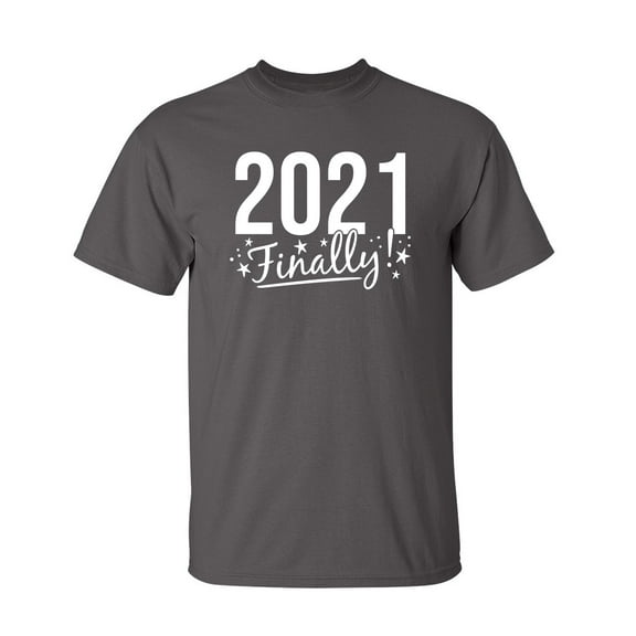 2021 Finally Sarcastic Humor Graphic Novelty Funny Youth T Shirt