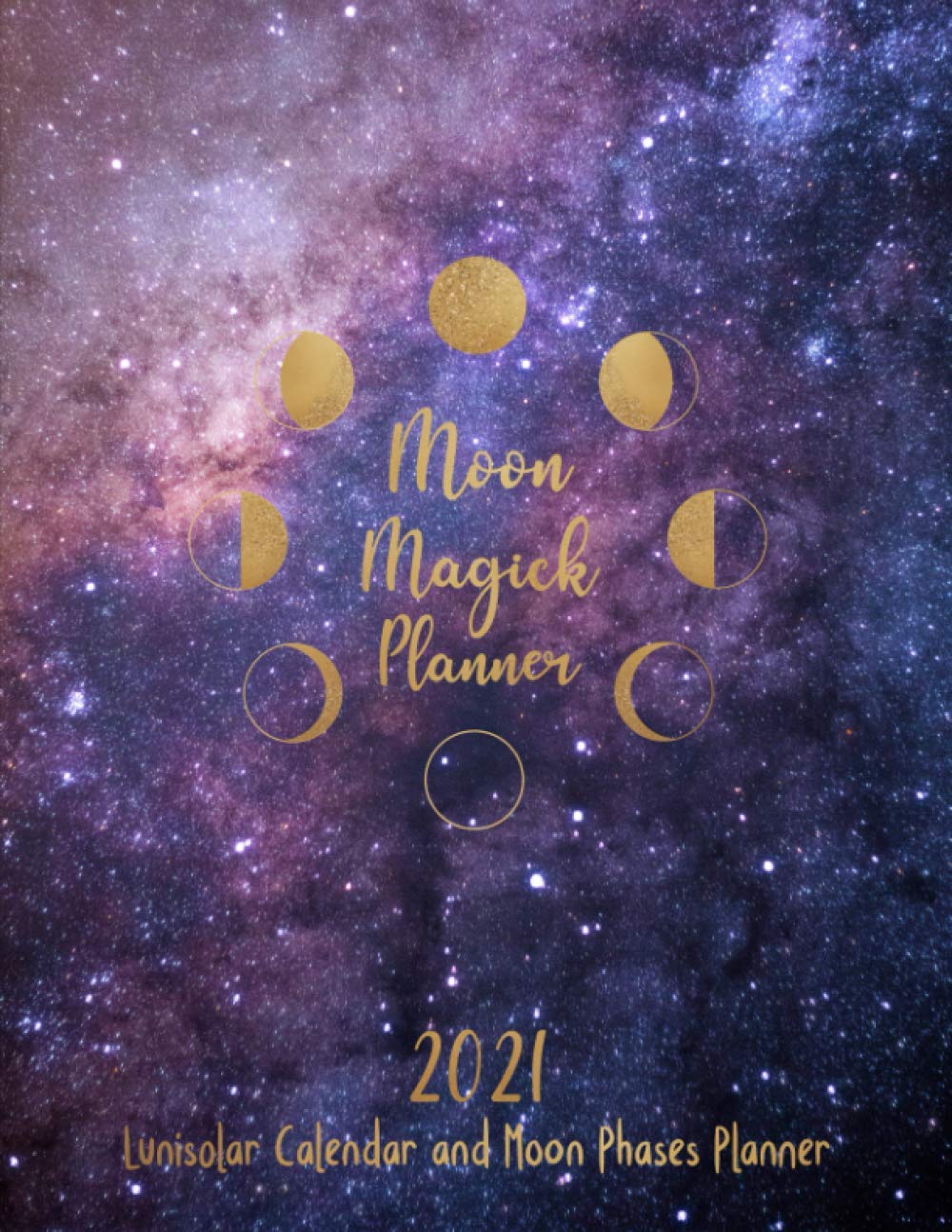 2021 Lunisolar Calendar and Moon Phases Planner Includes Calendar of