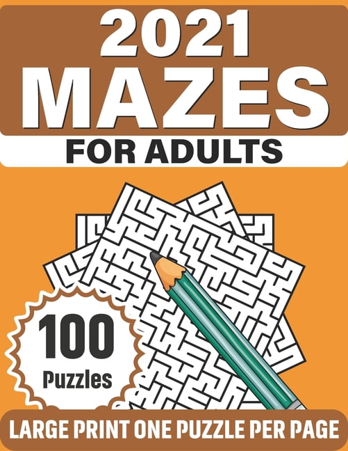 Adult Math Mazes 2021 Mazes For Adults: Make A lot Of Fun With Challenging Puzzles Book ...