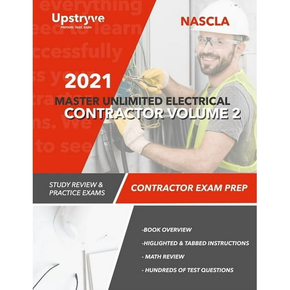 2021 NASCLA Master Unlimited Electrical Contractor Exam Prep - Volume 2: Study Review & Practice Exams