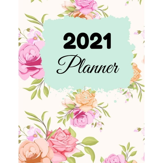 2021 Planner: 2021 One Year Planner Monthly Calendar - January 2021 - December 2021 (Paperback)