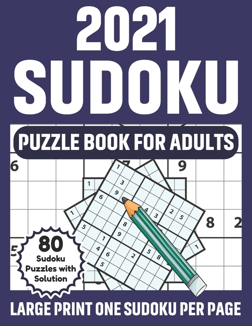 2021 Sudoku Puzzle Book For Adults: Large Print Easy Entertaining Fun Puzzles Sudoku Book For Seniors, Adults Women Dad , (Paperback)