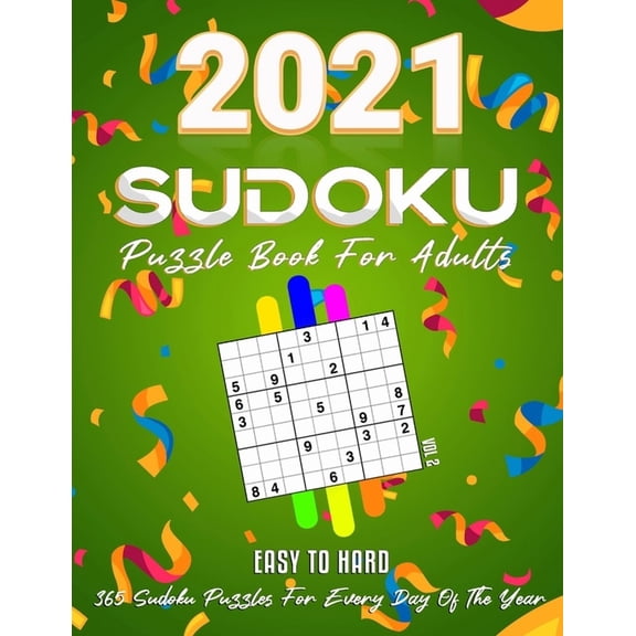 2021 Sudoku Puzzle Book For Adults: 365 Daily Sudoku Puzzles. Easy to Hard Sudoku (3 Levels of Difficulty), Vol2 (Paperback)(Large Print)