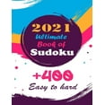 2021 Ultimate Book of Sudoku Vol 1 Sudoku Puzzles Easy to Hard