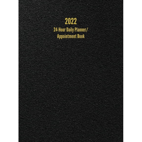 2022 24-Hour Daily Planner/ Appointment Book: Dot Grid Design (One Page per Day) (Hardcover)