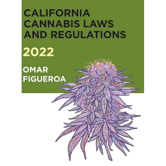 2022 California Cannabis Laws and Regulations, (Hardcover)