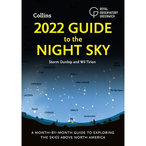 2022 Guide to the Night Sky: A Month-By-Month Guide to Exploring the Skies Above North America, (Paperback)
