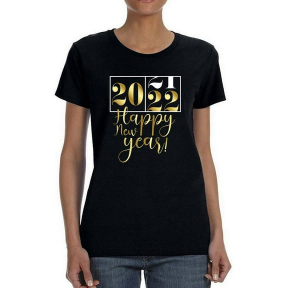 2022 Happy New Year T-Shirt Women -Smartprints Designs, Female Medium