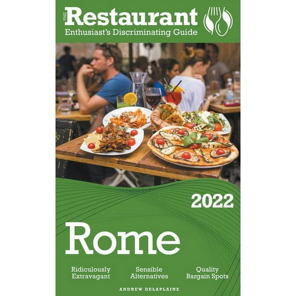 2022 Rome - The Restaurant Enthusiast's Discriminating Guide, (Paperback)