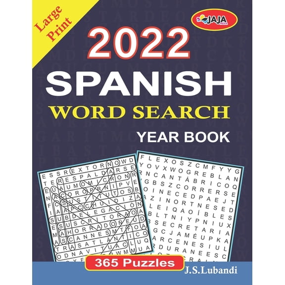 2022 Spanish Word Search Year Book: Large Print (365 Word Search in Spanish for Seniors, Adults and Youngsters.) (Spanis, (Paperback)