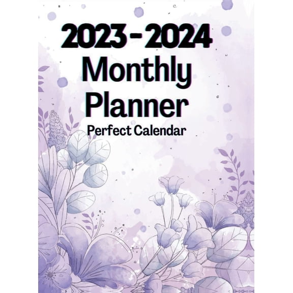 2023-2024 Monthly Planner Perfect Calendar: 2 Years Large Organizer for Women, (Hardcover)