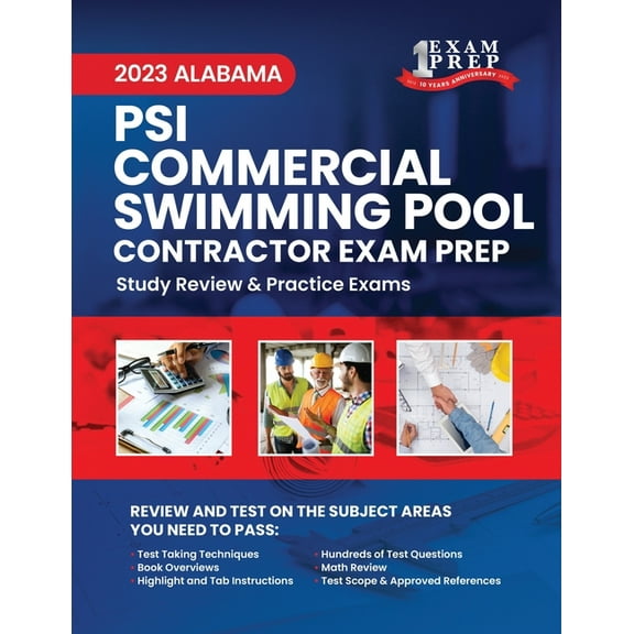 2023 Alabama PSI Commercial Swimming Pool Contractor Exam Prep: 2023 Study Review & Practice Exams