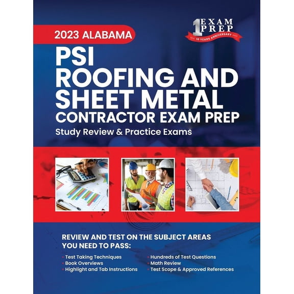 2023 Alabama PSI Roofing and Sheet Metal Contractor Exam Prep: 2023 Study Review & Practice Exams