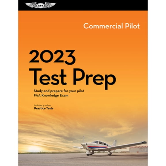 Pre-Owned 2023 Commercial Pilot Test Prep: Study and Prepare for Your Pilot FAA Knowledge Exam (Paperback) 1644252414 9781644252413