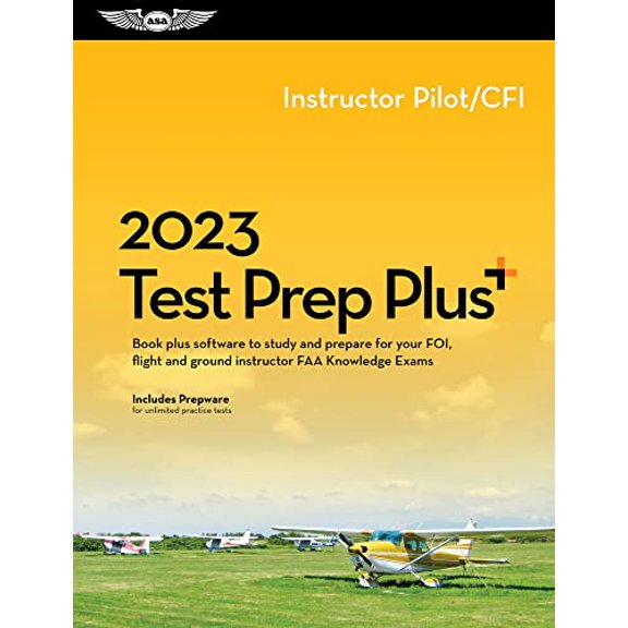 Pre-Owned 2023 Instructor Pilot/CFI Test Prep Plus: Book plus software to study and prepare for your pilot FAA Knowledge Exam (ASA Test Prep Series), 9781644252567, 1644252562, Paperback, 2023 edition