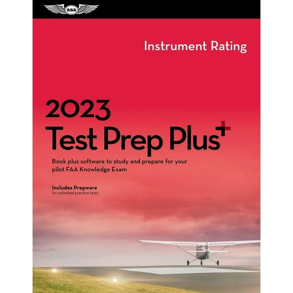 Asa Test Prep 2023 Instrument Rating Test Prep Plus: Book Plus Software to Study and Prepare for Your Pilot FAA Knowledge Exam, (Hardcover)