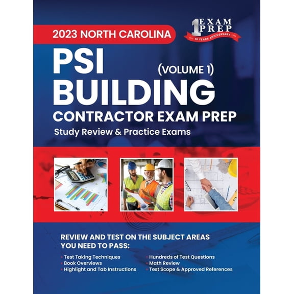 2023 North Carolina Psi Building Contrac 2023 North Carolina PSI Building Contractor Exam Prep: Volume 1: Study Review & Practice Exams, Book 1, (Paperback)