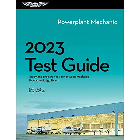 Pre-Owned 2023 Powerplant Mechanic Test Guide: Study and Prepare for Your Aviation Mechanic FAA Knowledge Exam (Paperback) 1644252376 9781644252376